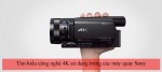 Tìm hiểu công nghệ 4K sử dụng trong các máy quay Sony